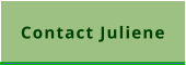 Contact Juliene